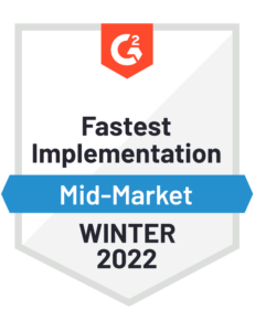 G2 badge for Winter 2022 fastest implementation Mid-Market